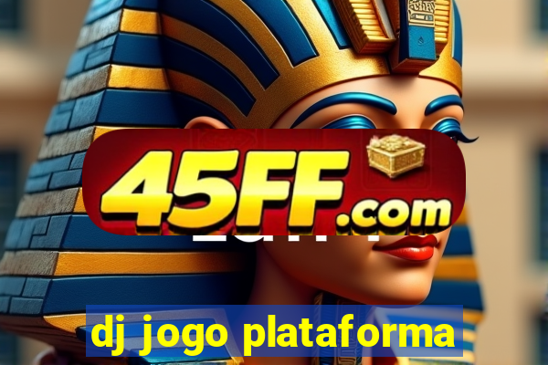 dj jogo plataforma